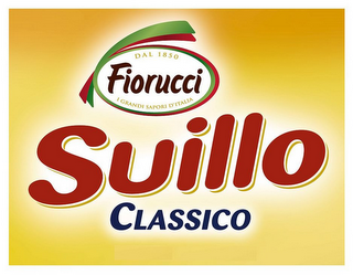 FIORUCCI SUILLO CLASSICO DAL 1850 I GRANDI SAPORI D'ITALIA logo