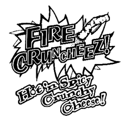 FIRE CRUNCHEEZ! HOT 'N SPICY CRUNCHY CHEESE! logo
