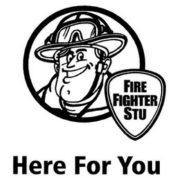 FIRE FIGHTER STU HERE FOR YOU logo
