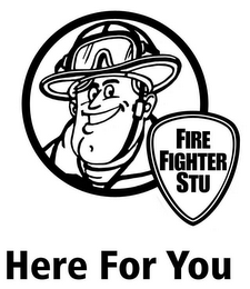 FIRE FIGHTER STU HERE FOR YOU logo