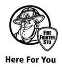 FIRE FIGHTER STU HERE FOR YOU logo