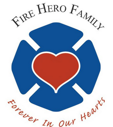 FIRE HERO FAMILY FOREVER IN OUR HEARTS logo