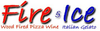 FIRE & ICE WOOD FIRED PIZZA WINE ITALIAN GELATO logo
