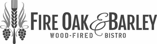 FIRE OAK & BARLEY WOOD-FIRED BISTRO logo