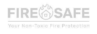 FIRE SAFE YOUR NON - TOXIC FIRE PROTECTION