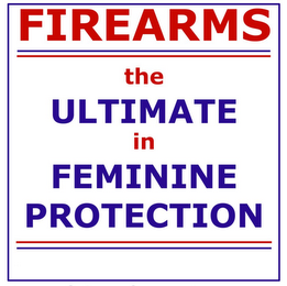 FIREARMS THE ULTIMATE IN FEMININE PROTECTION logo