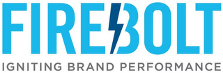 FIREBOLT IGNITING BRAND PERFORMANCE logo