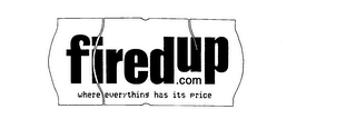 FIREDUP.COM WHERE EVERYTHING HAS ITS PRICE logo