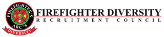 FIREFIGHTER'S ABC'S DIVERSITY FIREFIGHTER DIVERSITY RECRUITMENT COUNCIL logo