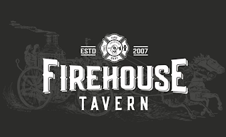 FIREHOUSE TAVERN ESTD 2007 FIRE VOLUNTEER DEPT logo