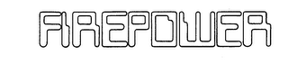 FIREPOWER