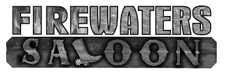 FIREWATERS SALOON