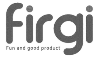 FIRGI FUN AND GOOD PRODUCT logo