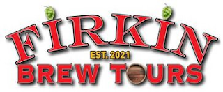 FIRKIN BREW TOURS EST. 2021 logo