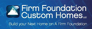FIRM FOUNDATION CUSTOM HOMES LLC BUILD YOUR NEXT HOME ON A FIRM FOUNDATION logo