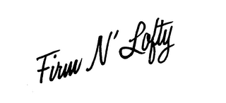 FIRM N' LOFTY logo