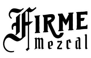 FIRME MEZCAL