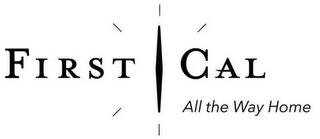 FIRST CAL ALL THE WAY HOME logo