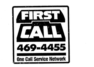 FIRST CALL 469-4455 ONE CALL SERVICE NETWORK logo
