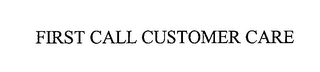 FIRST CALL CUSTOMER CARE logo