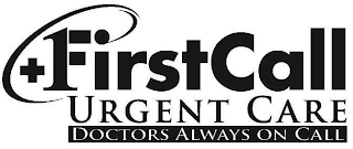 FIRST CALL URGENT CARE DOCTORS ALWAYS ON CALL logo
