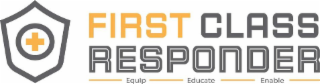 FIRST CLASS RESPONDER EQUIP EDUCATE ENABLE logo
