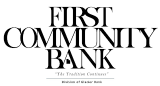 FIRST COMMUNITY BANK "THE TRADITION CONTINUES" DIVISION OF GLACIER BANK logo