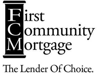 FIRST COMMUNITY MORTGAGE THE LENDER OF CHOICE. logo