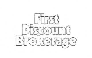 FIRST DISCOUNT BROKERAGE