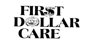 FIRST DOLLAR CARE