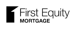FIRST EQUITY MORTGAGE logo