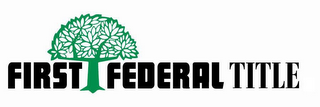 FIRST FEDERAL TITLE logo
