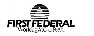 FIRST FEDERAL WORKING AT OUR PEAK logo