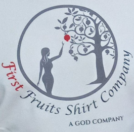 FIRST FRUITS SHIRT COMPANY A GOD COMPANY logo