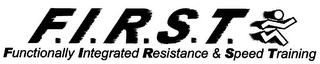 F.I.R.S.T.  FUNCTIONALLY INTEGRATED RESISTANCE & SPEED TRAINING logo