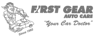 FIRST GEAR AUTO CARE "YOUR CAR DOCTOR" SINCE 1983 logo