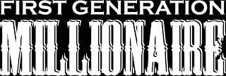 FIRST GENERATION MILLIONAIRE logo