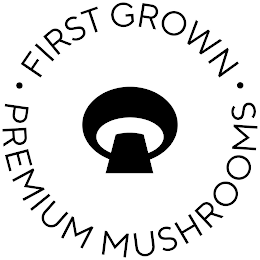 ·FIRST GROWN· PREMIUM MUSHROOMS logo