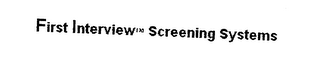FIRST INTERVIEW TM SCREENING SYSTEMS logo