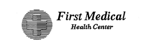 FIRST MEDICAL HEALTH CENTER