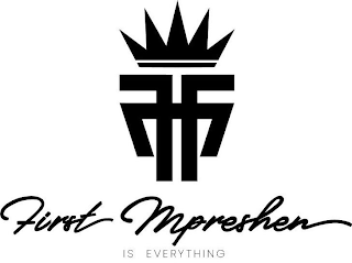 FIRST MPRESHEN IS EVERYTHING logo