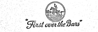 "FIRST OVER THE BARS" logo
