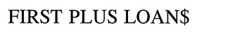 FIRST PLUS LOAN$ logo