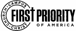 FIRST PRIORITY OF AMERICA CHRIST · CHURCH · CAMPUS logo