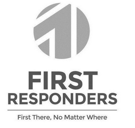 FIRST RESPONDERS FIRST THERE, NO MATTER WHERE logo