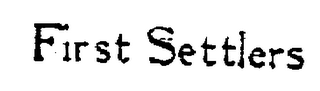 FIRST SETTLERS logo