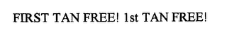 FIRST TAN FREE! 1ST TAN FREE! logo