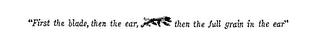 "FIRST THE BLADE, THEN THE EAR, THEN THEFULL GRAIN IN THE EAR" logo