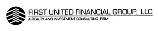 FIRST UNITED FINANCIAL GROUP, LLC, A REALTY AND FINANCIAL CONSULTING FIRM logo