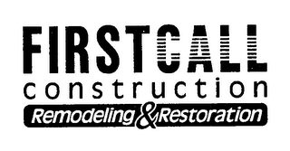 FIRSTCALL CONSTRUCTION REMODELING & RESTORATION logo